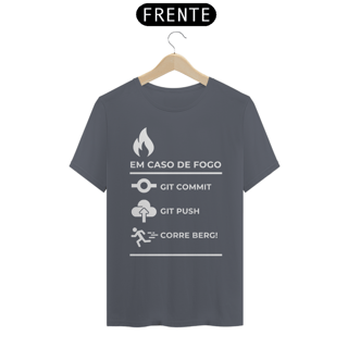 Nome do produto EM CASO DE INCÊNDIO GIT COMMIT - CAMISA CODER - CAMISA NERD - CAMISA DESENVOLVEDOR