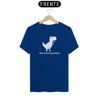 Nome do produto Camiseta Classic - No Connection!