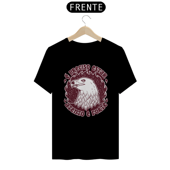 T-SHIRT ATENTO E FORTE