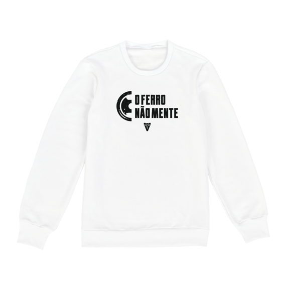 MOLETOM SEM CAPUZ O FERRO NÃO MENTE - BRANCO