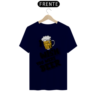 Nome do produto Camiseta Quality - I wish you were berr