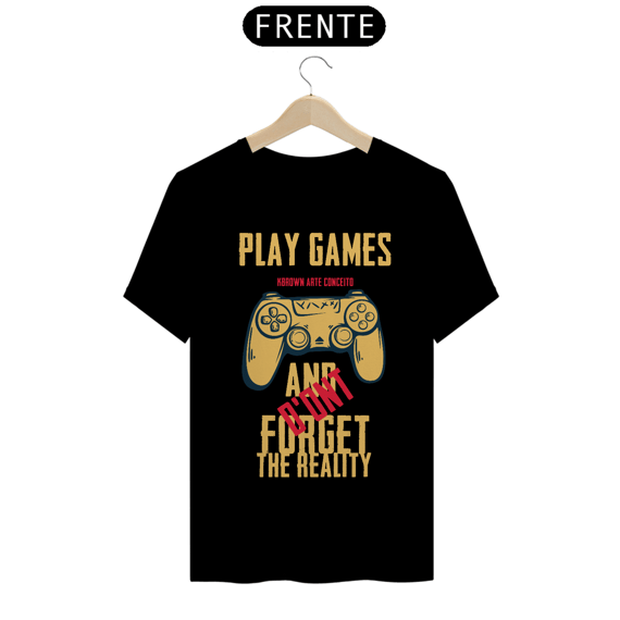 Game Camiseta Quality - Play Games - K Brown Arte Conceito