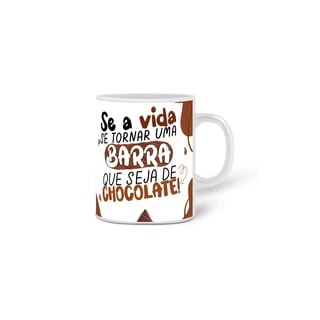 Nome do produto Canecas Se a vida se torna uma barra