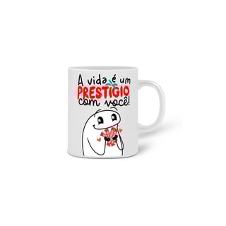 Nome do produto Caneca a vida e um prestígio com você