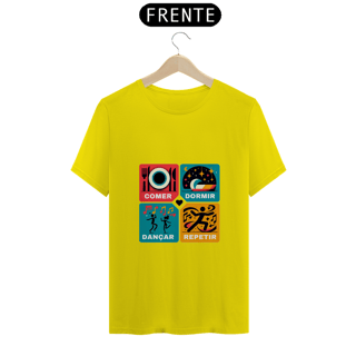 Nome do produto Camisa Quality Comer, Dormir, dançar,