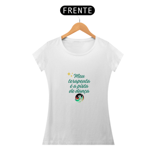 Nome do produto Camisa Feminina Meu Terapeuta é a Pista de Dança