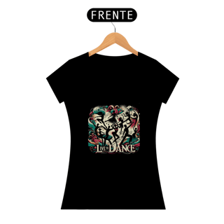 Nome do produto Camisa Feminina Live to Dance