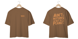 AIN'T NOTHING BUT A PEANUT