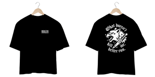 Nome do produto WHAT DOESN'T KILL ME, BETTER RUN