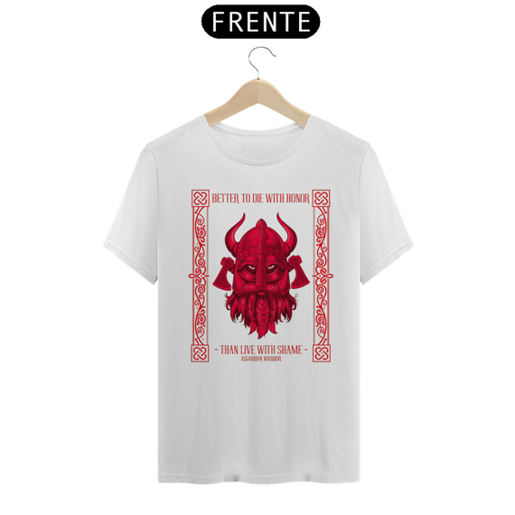 Camisa Classic - Better to die with honor