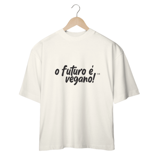Nome do produto Camiseta Oversized Futuro Vegano