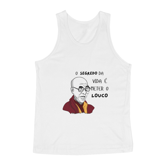 o segredo da vida é meter o louco