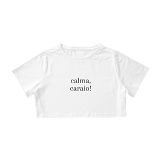 calma, caraio!