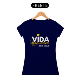 Nome do produto CAMISETA FEMININA VIDA + SAUDÁVEL