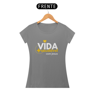 Nome do produto CAMISETA FEMININA VIDA + SAUDÁVEL