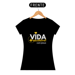 Nome do produto CAMISETA FEMININA VIDA + SAUDÁVEL