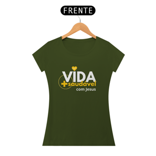 Nome do produto CAMISETA FEMININA VIDA + SAUDÁVEL