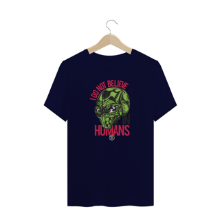Nome do produto CAMISETA PLUS SIZE - I DO NOT BELIEVE IN HUMANS - BRAZIL UFO