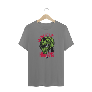 Nome do produto CAMISETA PLUS SIZE - I DO NOT BELIEVE IN HUMANS - BRAZIL UFO