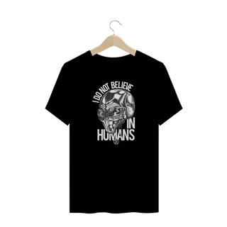 Nome do produto CAMISETA PLUS SIZE - I DO NOT BELIEVE IN HUMANS - BRAZIL UFO