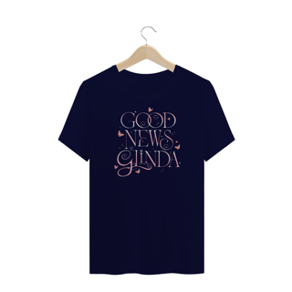 Nome do produtoCamiseta Plus Size - Good News Glinda