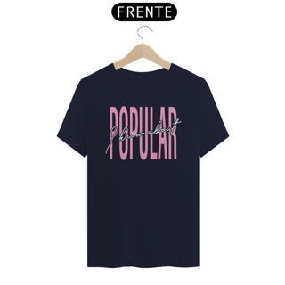 Nome do produtoCamiseta - I Know About Popular