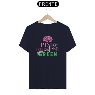 Nome do produtoCamiseta - Pink GOES WELL With Green