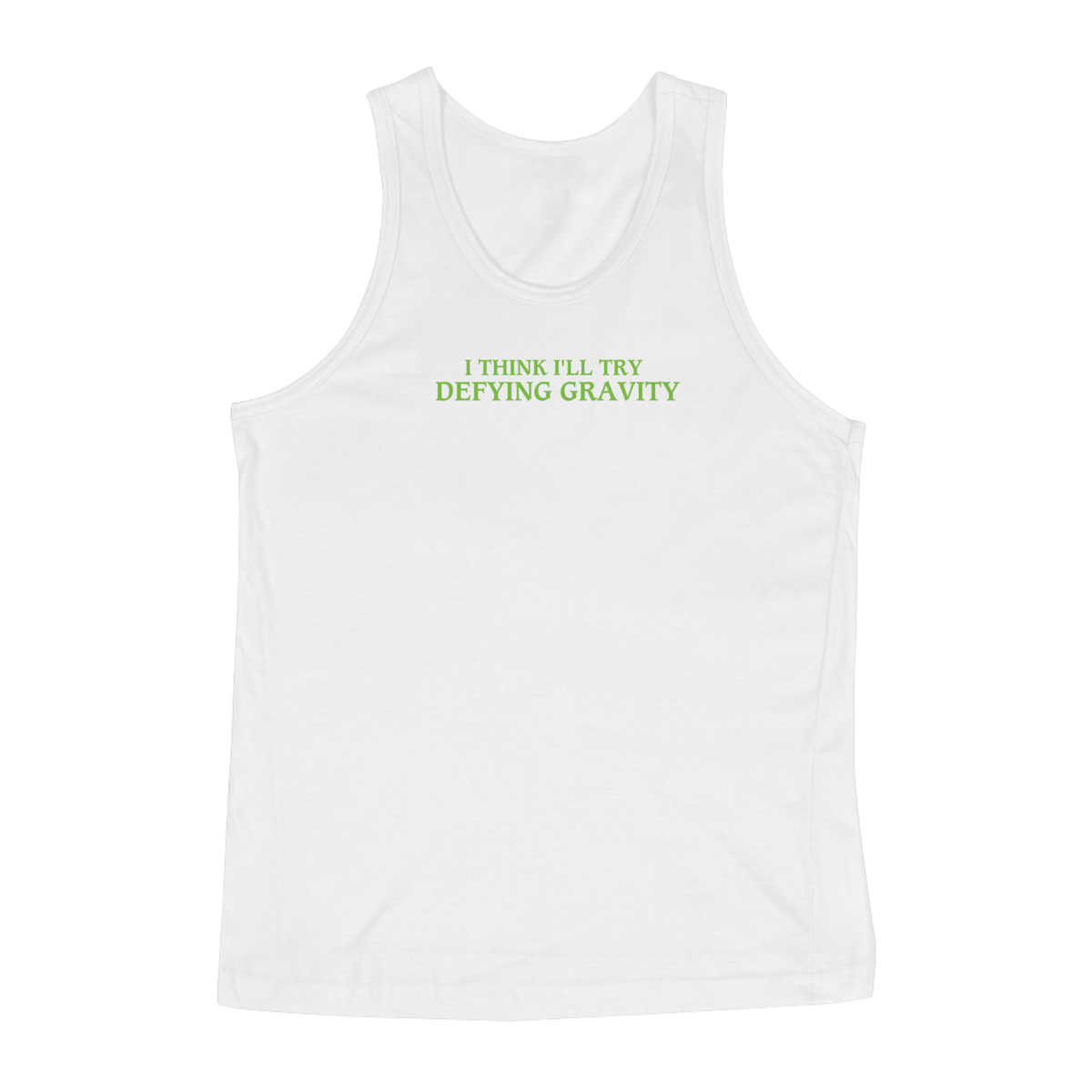 Nome do produto: Regata - I Think I\'ll Try Defying Gravity