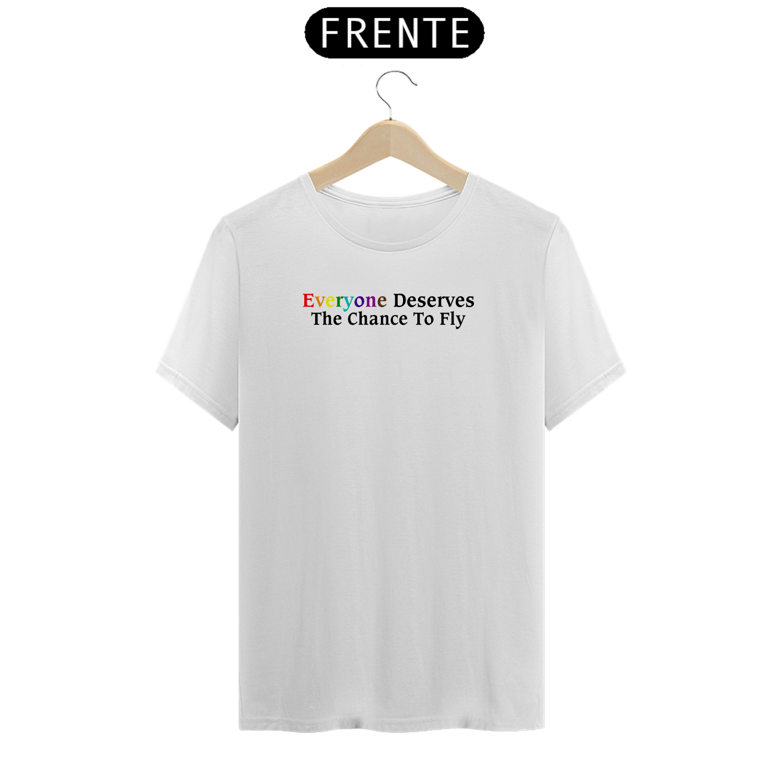 T-Shirt Prime - Everyone Deserves the Chance to Fly