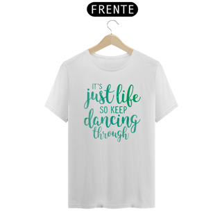 Nome do produtoCamiseta - So Keep Dancing Through