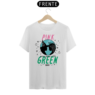 Camiseta - Pink Goes Good With Green