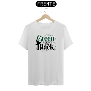 Camiseta - Green is the new Black