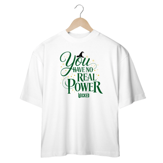 Nome do produtoCamiseta Oversized - You Have No Real Power