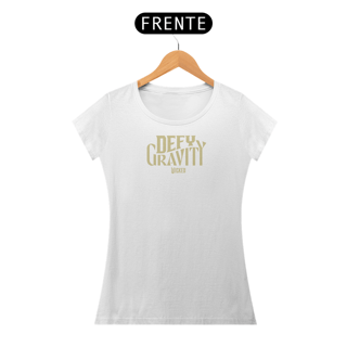 Nome do produtoCamiseta Feminina - Defy Gravity
