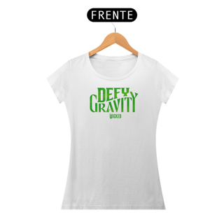 Nome do produtoCamiseta Feminina - Defy Gravity