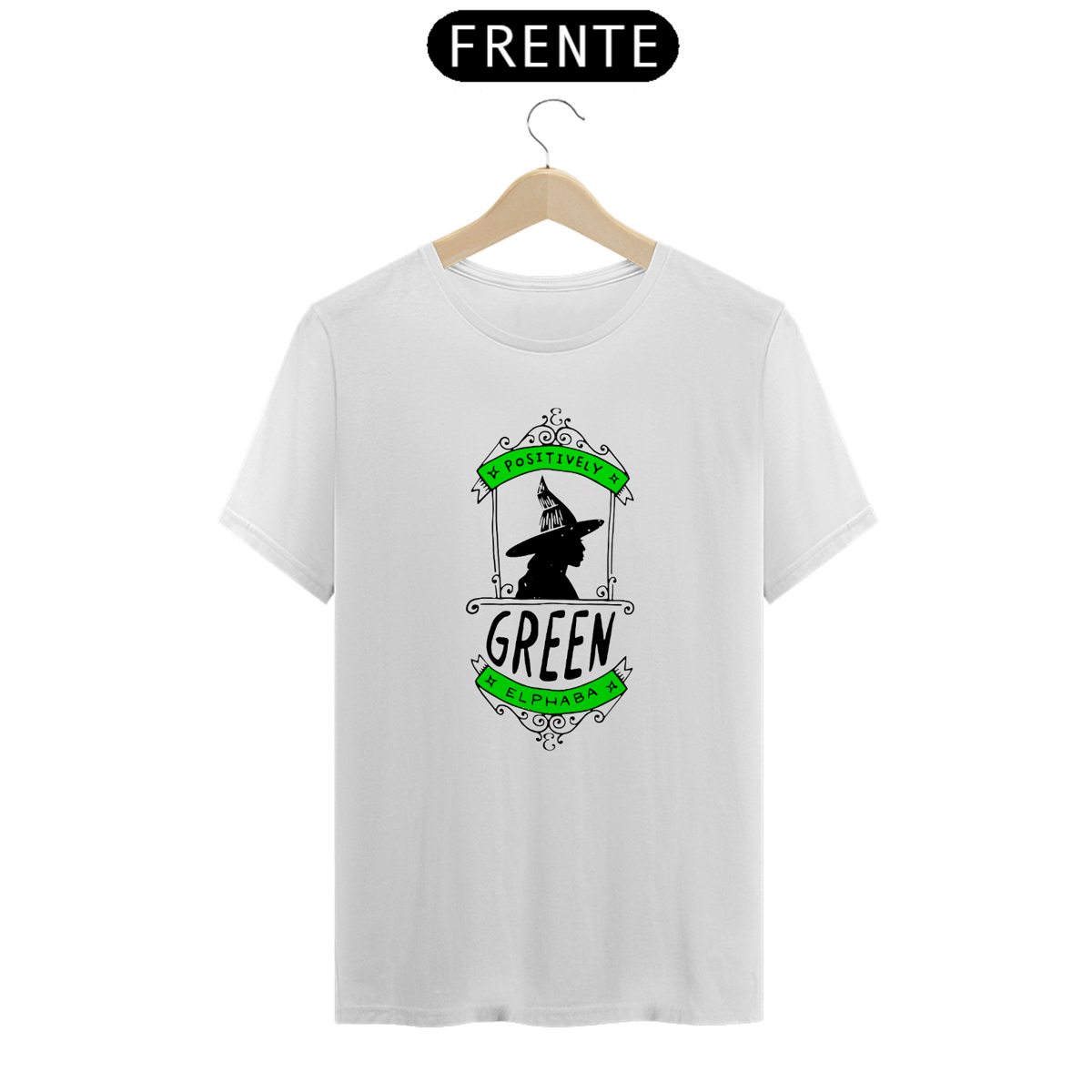 Nome do produto: Camiseta - Positively Green Elphaba