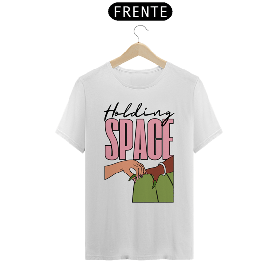 Camiseta - Holding Space