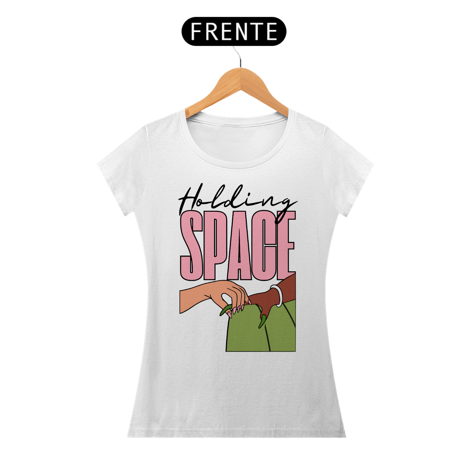 Camiseta Feminina - Holding Space