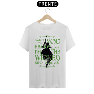 Camiseta - I'm The Wicked Witch Of The West