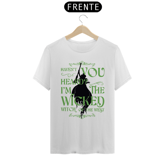 Camiseta - I'm The Wicked Witch Of The West
