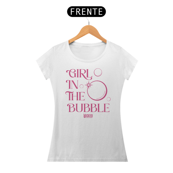 Camiseta Feminina (Algodão Peruano) - Girl In The Bubble