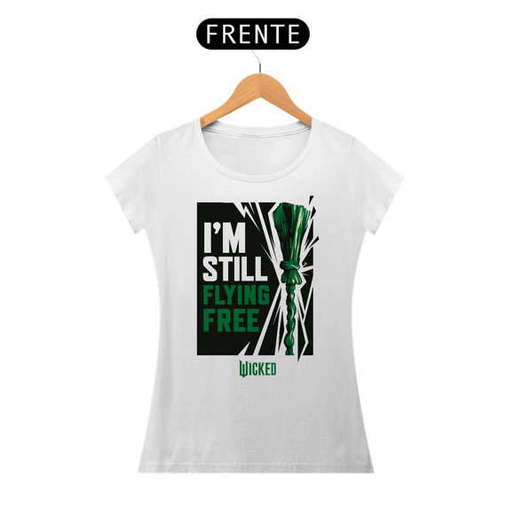 Camiseta Feminina - I'M STILL FLYING FREE