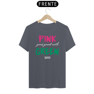 Nome do produtoCamiseta (Algodão Peruano) - Pink Goes Good With Green