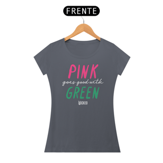 Nome do produtoCamiseta Feminina (Algodão Paruano) - Pink Goes Good With Green