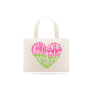 Eco Bag Grande - Pink Goes Good With Green