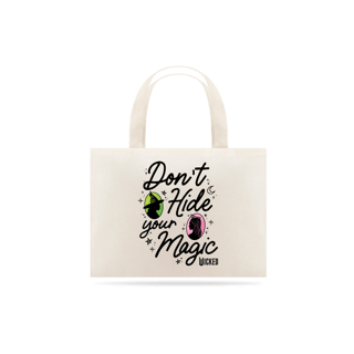 Eco Bag Grande - Don't Hide Your Magic 