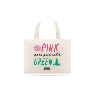 Ecobag Grande - Pink Goes Good With Green