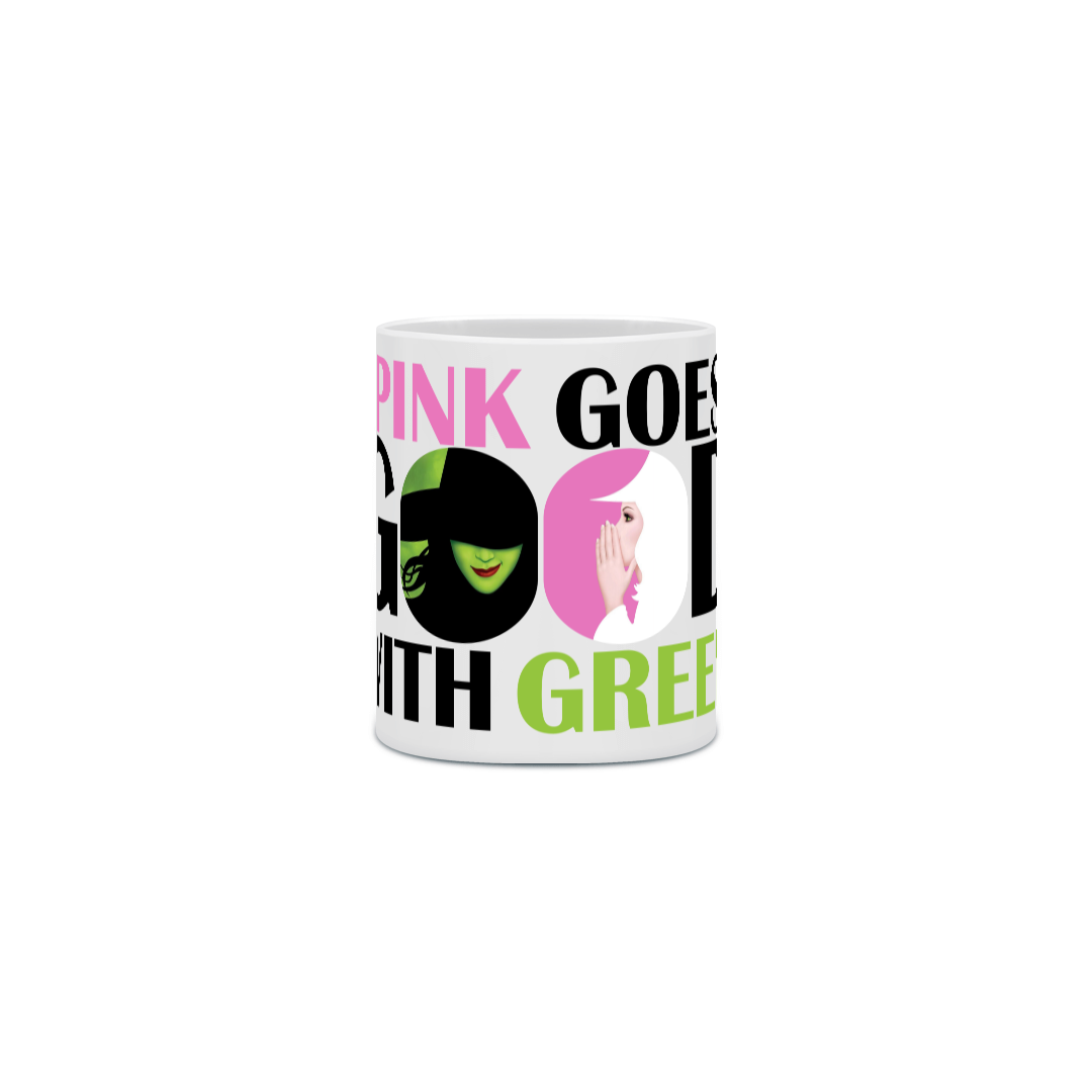 Caneca - Pink Goes Good With Green