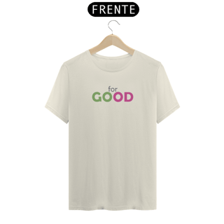 Nome do produtoCamiseta (Algodão Peruano) - For Good