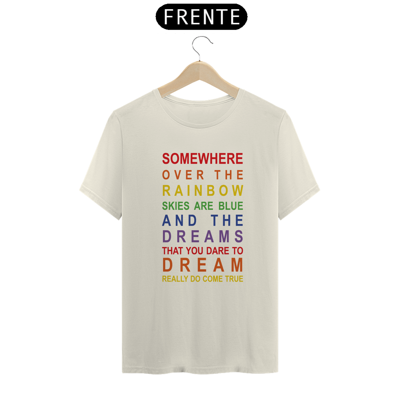 Camiseta (Algodão Peruano) - Over The Rainbow